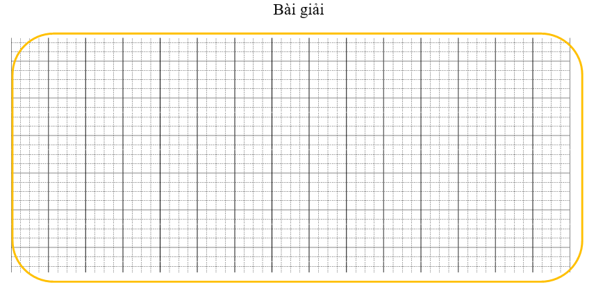 Bài tập cuối tuần Toán lớp 3 Tuần 12 Chân trời sáng tạo (có đáp án) | Đề kiểm tra cuối tuần Toán lớp 3