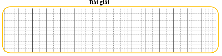 Bài tập cuối tuần Toán lớp 3 Tuần 12 Chân trời sáng tạo (có đáp án) | Đề kiểm tra cuối tuần Toán lớp 3