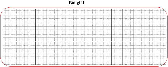 Bài tập cuối tuần Toán lớp 3 Tuần 13 Kết nối tri thức (có đáp án) | Đề kiểm tra cuối tuần Toán lớp 3