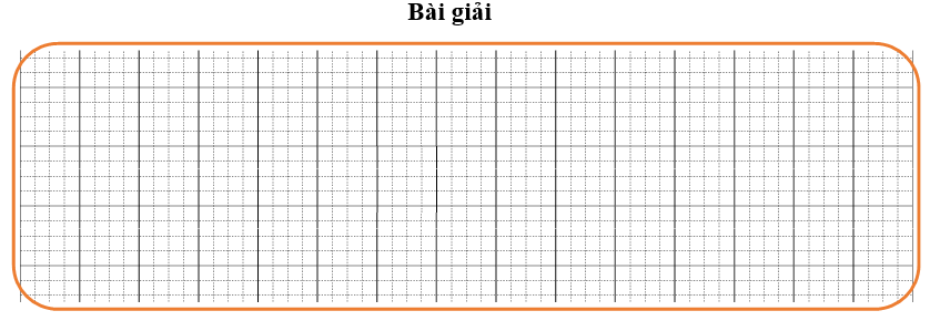 Bài tập cuối tuần Toán lớp 3 Tuần 14 Chân trời sáng tạo (có đáp án) | Đề kiểm tra cuối tuần Toán lớp 3