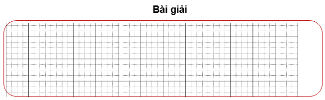 Bài tập cuối tuần Toán lớp 3 Tuần 16 Cánh diều (có đáp án) | Đề kiểm tra cuối tuần Toán lớp 3