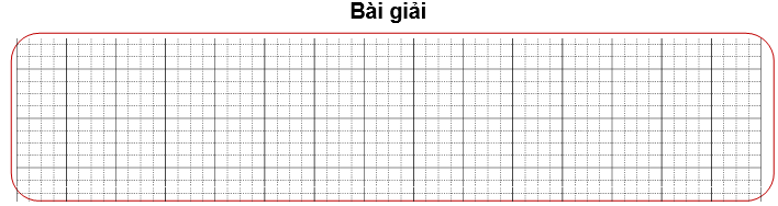 Bài tập cuối tuần Toán lớp 3 Tuần 16 Cánh diều (có đáp án) | Đề kiểm tra cuối tuần Toán lớp 3