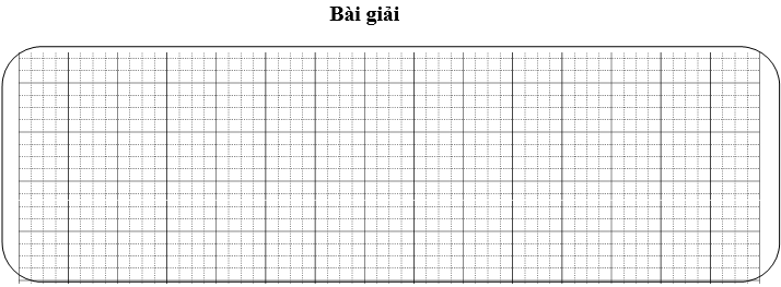 Bài tập cuối tuần Toán lớp 3 Tuần 16 Kết nối tri thức (có đáp án) | Đề kiểm tra cuối tuần Toán lớp 3