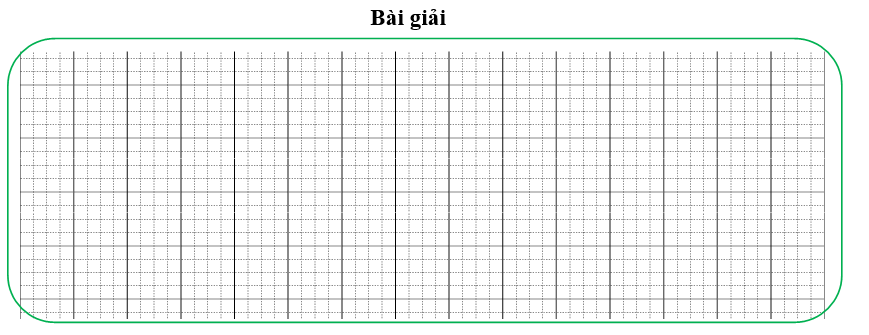 Bài tập cuối tuần Toán lớp 3 Tuần 18 Chân trời sáng tạo (có đáp án) | Đề kiểm tra cuối tuần Toán lớp 3