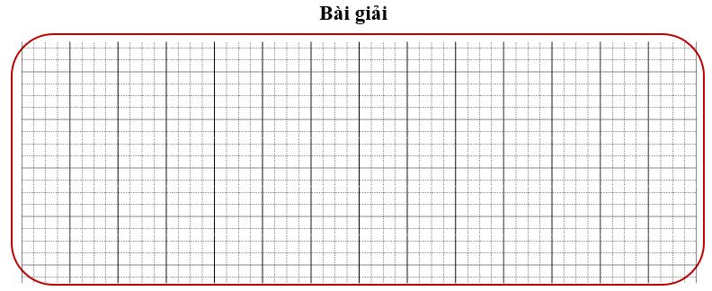 Bài tập cuối tuần Toán lớp 3 Tuần 23 Chân trời sáng tạo (có đáp án) | Đề kiểm tra cuối tuần Toán lớp 3