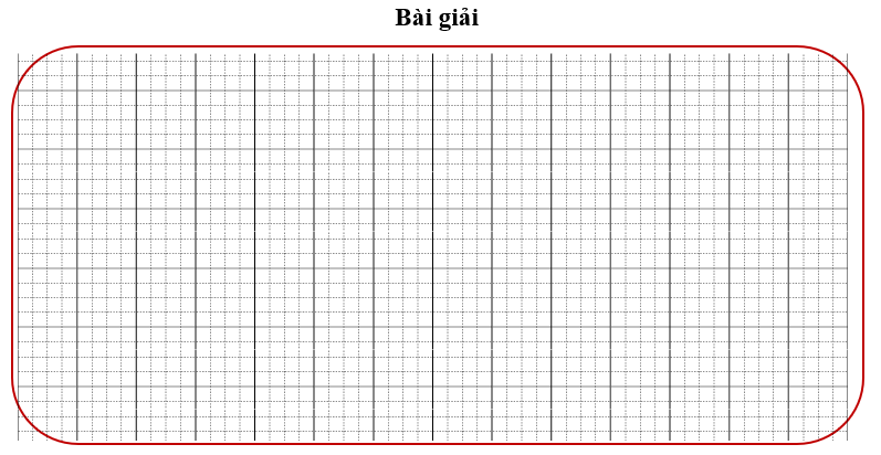 Bài tập cuối tuần Toán lớp 3 Tuần 23 Chân trời sáng tạo (có đáp án) | Đề kiểm tra cuối tuần Toán lớp 3