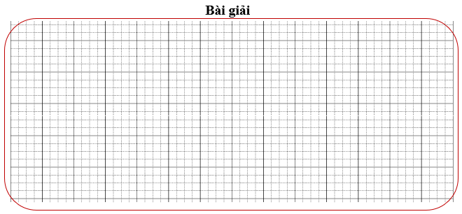 Bài tập cuối tuần Toán lớp 3 Tuần 23 Kết nối tri thức (có đáp án) | Đề kiểm tra cuối tuần Toán lớp 3