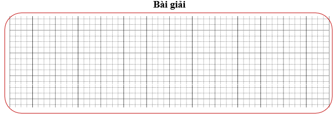 Bài tập cuối tuần Toán lớp 3 Tuần 23 Kết nối tri thức (có đáp án) | Đề kiểm tra cuối tuần Toán lớp 3