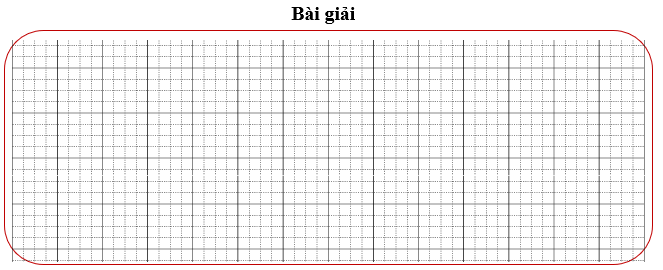 Bài tập cuối tuần Toán lớp 3 Tuần 24 Cánh diều (có đáp án) | Đề kiểm tra cuối tuần Toán lớp 3