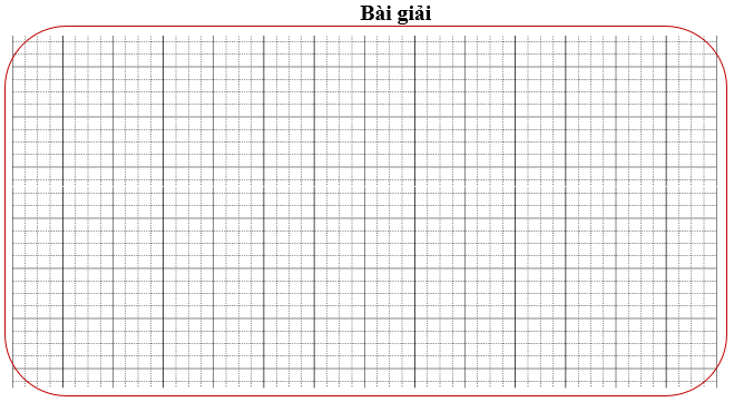 Bài tập cuối tuần Toán lớp 3 Tuần 24 Kết nối tri thức (có đáp án) | Đề kiểm tra cuối tuần Toán lớp 3