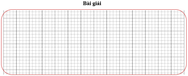 Bài tập cuối tuần Toán lớp 3 Tuần 24 Kết nối tri thức (có đáp án) | Đề kiểm tra cuối tuần Toán lớp 3