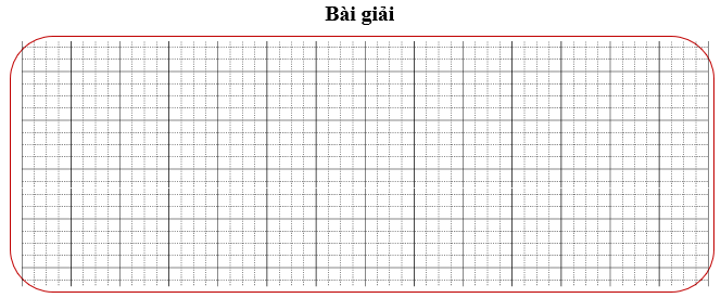 Bài tập cuối tuần Toán lớp 3 Tuần 25 Cánh diều (có đáp án) | Đề kiểm tra cuối tuần Toán lớp 3