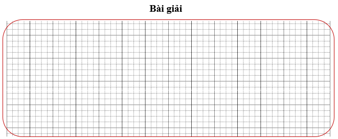 Bài tập cuối tuần Toán lớp 3 Tuần 28 Cánh diều (có đáp án) | Đề kiểm tra cuối tuần Toán lớp 3