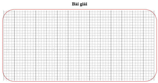 Bài tập cuối tuần Toán lớp 3 Tuần 29 Cánh diều (có đáp án) | Đề kiểm tra cuối tuần Toán lớp 3