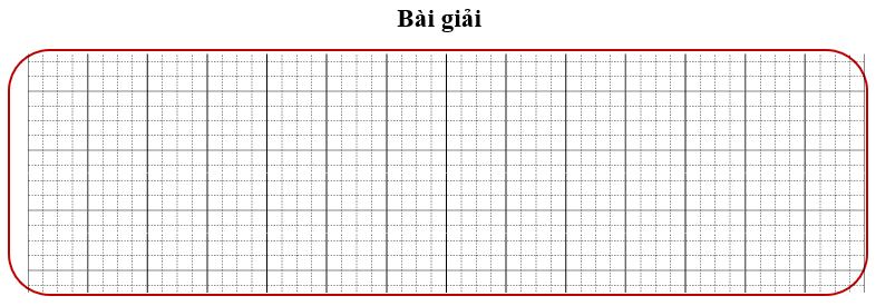 Bài tập cuối tuần Toán lớp 3 Tuần 29 Chân trời sáng tạo (có đáp án) | Đề kiểm tra cuối tuần Toán lớp 3