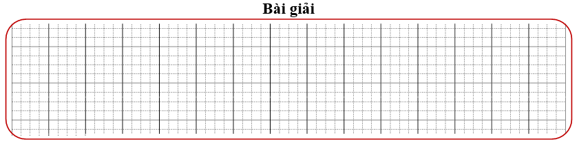 Bài tập cuối tuần Toán lớp 3 Tuần 3 Chân trời sáng tạo (có đáp án) | Đề kiểm tra cuối tuần Toán lớp 3