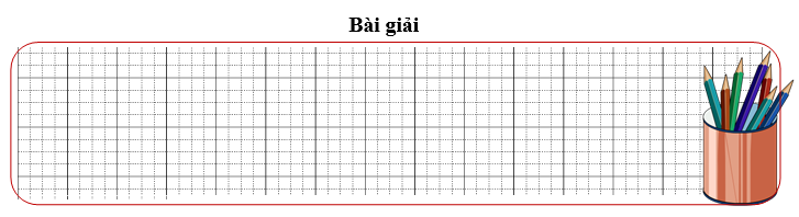 Bài tập cuối tuần Toán lớp 3 Tuần 3 Kết nối tri thức (có đáp án) | Đề kiểm tra cuối tuần Toán lớp 3