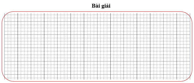 Bài tập cuối tuần Toán lớp 3 Tuần 30 Cánh diều (có đáp án) | Đề kiểm tra cuối tuần Toán lớp 3