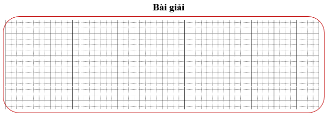 Bài tập cuối tuần Toán lớp 3 Tuần 31 Cánh diều (có đáp án) | Đề kiểm tra cuối tuần Toán lớp 3