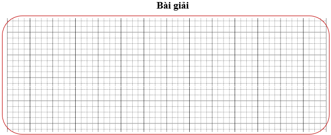 Bài tập cuối tuần Toán lớp 3 Tuần 31 Cánh diều (có đáp án) | Đề kiểm tra cuối tuần Toán lớp 3