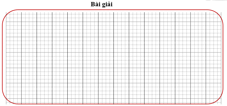 Bài tập cuối tuần Toán lớp 3 Tuần 34 Chân trời sáng tạo (có đáp án) | Đề kiểm tra cuối tuần Toán lớp 3