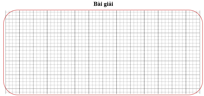 Bài tập cuối tuần Toán lớp 3 Tuần 35 Kết nối tri thức (có đáp án) | Đề kiểm tra cuối tuần Toán lớp 3