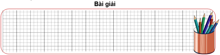 Bài tập cuối tuần Toán lớp 3 Tuần 6 Cánh diều (có đáp án) | Đề kiểm tra cuối tuần Toán lớp 3