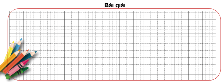 Bài tập cuối tuần Toán lớp 3 Tuần 6 Cánh diều (có đáp án) | Đề kiểm tra cuối tuần Toán lớp 3