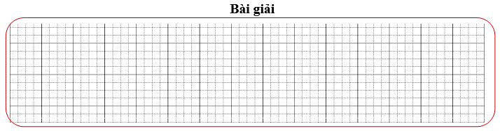 Bài tập cuối tuần Toán lớp 3 Tuần 6 Kết nối tri thức (có đáp án) | Đề kiểm tra cuối tuần Toán lớp 3