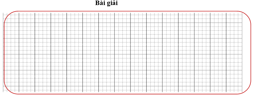 Bài tập cuối tuần Toán lớp 3 Tuần 8 Chân trời sáng tạo (có đáp án) | Đề kiểm tra cuối tuần Toán lớp 3