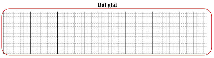 Bài tập cuối tuần Toán lớp 3 Tuần 8 Chân trời sáng tạo (có đáp án) | Đề kiểm tra cuối tuần Toán lớp 3