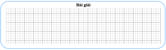 Bài tập cuối tuần Toán lớp 4 Tuần 12 Kết nối tri thức (có đáp án) | Đề kiểm tra cuối tuần Toán lớp 4