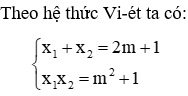 Bài tập Hệ thức Vi-ét và ứng dụng nâng cao có lời giải