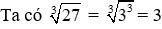 Trắc nghiệm Căn bậc ba có đáp án