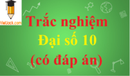 3000 Bài tập trắc nghiệm Toán 10 có đáp án | Trắc nghiệm Toán 10 Kết nối tri thức, Cánh diều, Chân trời sáng tạo | Trắc nghiệm Toán 10 Tập 1, Tập 2