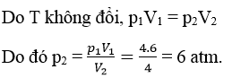  22 câu trắc nghiệm Phương trình trạng thái của khí lí tưởng cực hay có đáp án (phần 1) 