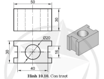 Hãy vẽ hình cắt của vật thể hình 10.10 theo tỉ lệ 2:1