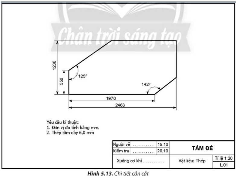 Một người thợ cơ khí cần cắt một chi tiết có kích thước như Hình 5.11