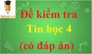 Đề thi Tin học lớp 4 có đáp án | Đề thi Tin học 4 có đáp án