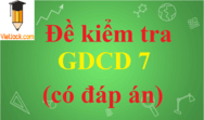 Đề kiểm tra GDCD lớp 7 có đáp án | Đề kiểm tra Giáo dục công dân 7 có đáp án