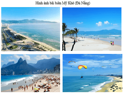 Sưu tầm hình ảnh về một bãi biển (Mỹ Khê (Đà Nẵng), Nha Trang (Khánh Hòa), Mũi Né (Bình Thuận)