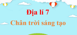 Địa Lí 7 Chân trời sáng tạo | Giải Địa Lí lớp 7 | Giải bài tập Địa Lí 7 hay nhất | Soạn Địa Lí 7 | Giải Địa Lí 7 | Địa Lí 7 CTST