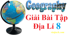 Địa Lí 8 | Giải bài tập SGK Địa Lí 8 (hay, ngắn gọn) | Soạn Địa 8 (sách mới)