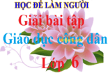 Giải bài tập Giáo dục công dân lớp 6 | Trả lời câu hỏi GDCD 6