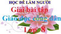 Giáo dục công dân 8 | Giải bài tập GDCD 8 (hay, ngắn gọn) | Soạn GDCD 8 (sách mới)