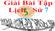 Lịch Sử 7 | Giải Lịch Sử lớp 7 | Giải Lịch Sử 7 Kết nối tri thức, Chân trời sáng tạo, Cánh diều | Giải bài tập SGK Lịch Sử 7 ngắn gọn, hay nhất | Soạn Lịch Sử lớp 7 | Trả lời câu hỏi Lịch Sử 7