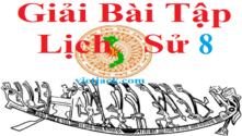 Lịch Sử 8 | Giải bài tập Lịch Sử 8 (hay, ngắn gọn)| Soạn Sử 8 (sách mới)