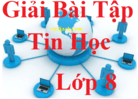 Tin học 8 | Giải bài tập Tin 8 (hay, ngắn gọn) | Soạn Tin 8 (sách mới)