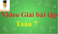 Giải bài tập Toán lớp 7 hay, chi tiết