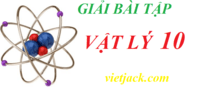 Vật Lí 10 | Giải Vật Lí 10 | Giải Vật Lí 10 Kết nối tri thức, Chân trời sáng tạo, Cánh diều | Giải bài tập SGK Vật Lí 10 hay nhất